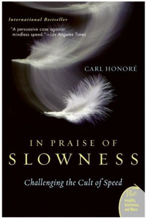 In praise of slowness