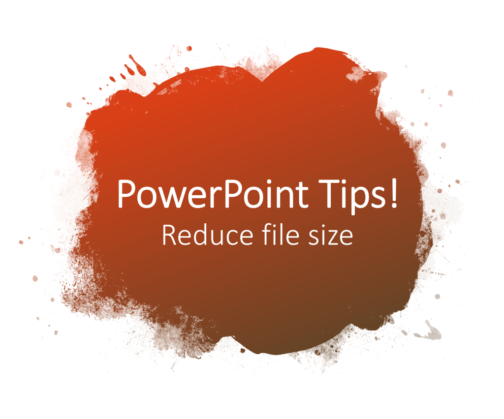 Power Point tips : Reduce file&nbsp;size