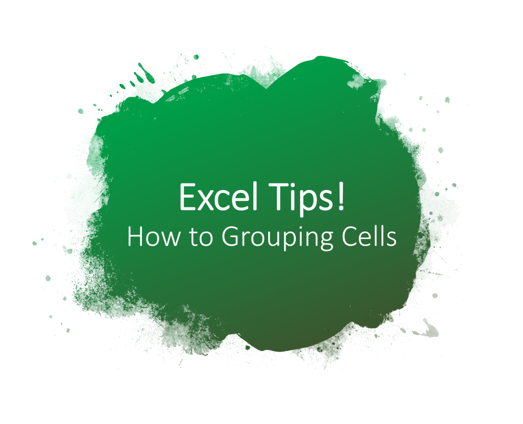Excel tips : Cells&nbsp;Grouping